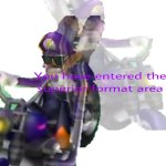 You have entered the superior format area