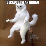 Persian Cat Room Guardian Single Meme | WHEN I DON'T UNDERSTAND WESTERN MEMES, BECAUSE I'M AN INDIAN | image tagged in memes,persian cat room guardian single | made w/ Imgflip meme maker