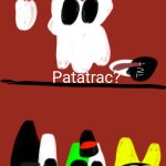 Patatrac? Yes Ghosty patatrac