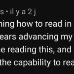 I no longer desire the capability to read.