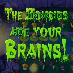 TikTok Girls can rot your brain | TIKTOK GIRLS; ROT | image tagged in the zombies ate your brains,funny,tiktok sucks,so true | made w/ Imgflip meme maker