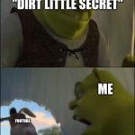Like seriously, I live in Hawaii and I don't give a s**t!!!! | COULD YOU NOT TRY TO TELL ME SOLARS "DIRT LITTLE SECRET"; ME; FOR FIVE MINUTES; YOUTUBE | image tagged in shrek yelling at donkey,memes,youtube ads,solar power,just stop | made w/ Imgflip meme maker