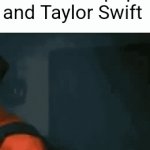 Sad | Me when I meet a girl but she likes kpop and Taylor Swift | image tagged in gifs,team fortress 2 | made w/ Imgflip video-to-gif maker
