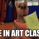 True | ME IN ART CLASS | image tagged in gifs,scooby doo | made w/ Imgflip video-to-gif maker