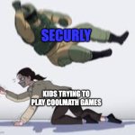 Securly Flying Elbow | SECURLY; KIDS TRYING TO PLAY COOLMATH GAMES | image tagged in flying elbow | made w/ Imgflip meme maker