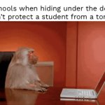 Doesn’t do anything | Schools when hiding under the desk doesn’t protect a student from a tornado: | image tagged in gifs,memes | made w/ Imgflip video-to-gif maker