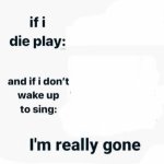 If i die play