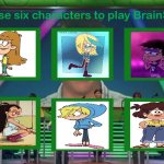 6 Loud House Characters Play BrainSurge | image tagged in brainsurge roster,nickelodeon | made w/ Imgflip meme maker
