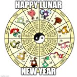 Happy Lunar New Year | HAPPY LUNAR; NEW YEAR | image tagged in chinese new year animals | made w/ Imgflip meme maker