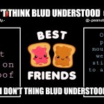 del and ryn pb&j announcement temp | I DON'T THINK BLUD UNDERSTOOD 💀💀💀; Of that persons mouth, yeah we always stick their to annoy them; I got stuck on the roof; I DON'T THING BLUD UNDERSTOOD💀💀💀 | image tagged in del and ryn pb j announcement temp | made w/ Imgflip meme maker