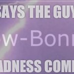 Shadow-Bonnie says the guy