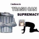 basically trailblazer | TRASH CAN | image tagged in memes,funny memes | made w/ Imgflip meme maker