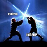 who would win? | IMGFLIP; IFUNNY.CO | image tagged in lightsaber battle | made w/ Imgflip meme maker