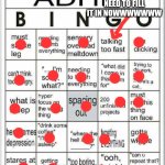 what the actual heck | NEED TO FILL IT IN NOWWWWWWW | image tagged in adhd bingo,adhd,in school | made w/ Imgflip meme maker