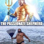 Aqua Man And Parody | THE PASSIONATE SHEPHERD; AFTER READING THE NYMPH'S REPLY | image tagged in aqua man and parody,english teachers | made w/ Imgflip meme maker