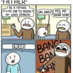 I'm gay | I'M GAY | image tagged in as a father | made w/ Imgflip meme maker
