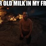 Milk | 2 YEAR OLD MILK IN MY FRIDGE | image tagged in gifs,memes | made w/ Imgflip video-to-gif maker