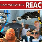 Live Team Wheatley Reaction