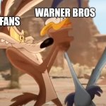 No hopes for the Coyote vs Acme movie | FANS; WARNER BROS | image tagged in wile e coyote choking the road runner,wile e coyote,warner bros,movies,warner bros discovery,looney tunes | made w/ Imgflip meme maker