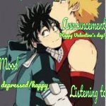 ohio | Happy Valentine's day! depressed/happy; Nothing | image tagged in bakudeku announcement temp,anime,i love you,fun | made w/ Imgflip meme maker