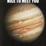 Nice to meet you (msmg) meme