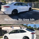 No taxes, No tires bij