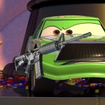 Chick Hicks with the AR-15 | image tagged in chick hicks with the ar-15,chick hicks,disney pixar cars,piston cup,ar-15,cars | made w/ Imgflip meme maker