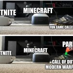 Parents can always spot it | MINECRAFT; FORTNITE; FUN GAME CALLED COD; PARENTS; MINECRAFT; FORTNITE; CALL OF DUTY MODERN WARFARE 3 | image tagged in odd one out | made w/ Imgflip meme maker