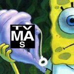 TV RATING | image tagged in hotline bling spongebob,tv-ma-s,tv rating | made w/ Imgflip meme maker