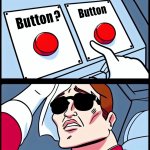 two buttons meme but the guy is wearing sunglasses