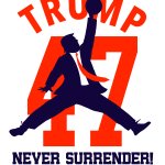 Air Trump 47 Never Surrender 400 Damn Dollars Meme