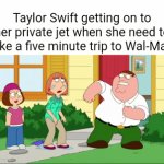 Image title | Taylor Swift getting on to her private jet when she need to take a five minute trip to Wal-Mart | image tagged in gifs,memes | made w/ Imgflip video-to-gif maker