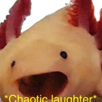 Chaotic axolotl