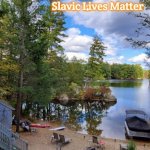 Slavic Pawtuckaway State Park | Slavic Lives Matter | image tagged in slavic pawtuckaway state park,slavic,nh,new hampshire | made w/ Imgflip meme maker