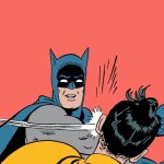 Batman slaps Robin meme