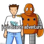 Jojo’s bizarre adventure
