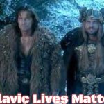 Slavic Thor-Hercules Team | Slavic Lives Matter | image tagged in slavic thor-hercules team,slavic | made w/ Imgflip meme maker