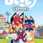 What MLB Team do the heelers support. | WHICH BASEBALL TEAM FROM THE CHARACTERS IN; SUPPORT | image tagged in bluey,mlb baseball | made w/ Imgflip meme maker