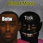 Man with Demon behind him | Blood Moon; Botw; Totk | image tagged in man with demon behind him | made w/ Imgflip meme maker