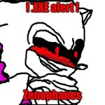 Zenophanes OH REALLY? | ! .EXE alert ! Zenophanes | image tagged in zenophanes oh really | made w/ Imgflip meme maker