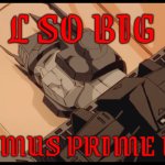 L so big optimus prime died