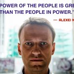 Alexei Navalny Quote The Power Of The People Meme meme
