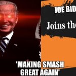 Smash Bros. | JOE BIDEN; 'MAKING SMASH GREAT AGAIN' | image tagged in smash bros | made w/ Imgflip meme maker