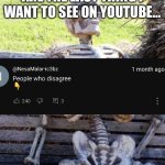 Our Generation is F*cked | THESE COMMENTS ARE THE LAST THING I WANT TO SEE ON YOUTUBE… | image tagged in memes,waiting skeleton | made w/ Imgflip meme maker