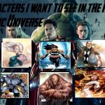 Characters that should be in the MCU | image tagged in characters that should be in the mcu | made w/ Imgflip meme maker