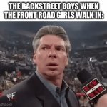 That one moment when | THE BACKSTREET BOYS WHEN THE FRONT ROAD GIRLS WALK IN: | image tagged in gifs,funny | made w/ Imgflip video-to-gif maker
