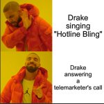 Drake be like