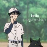 Megumi chan | hello megumi chan | image tagged in megumi chan | made w/ Imgflip meme maker
