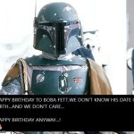 boba fett | image tagged in boba fett,mandalorian boba fett said weird thing,dark humor,nonsense,funny memes,the mandalorian | made w/ Imgflip meme maker