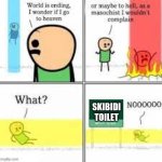 Heaven or hell | SKIBIDI TOILET | image tagged in heaven or hell | made w/ Imgflip meme maker